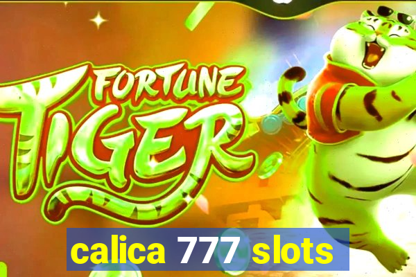 calica 777 slots